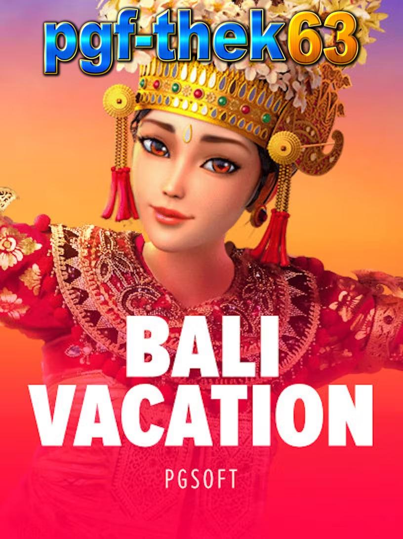 Bali Vacation​
